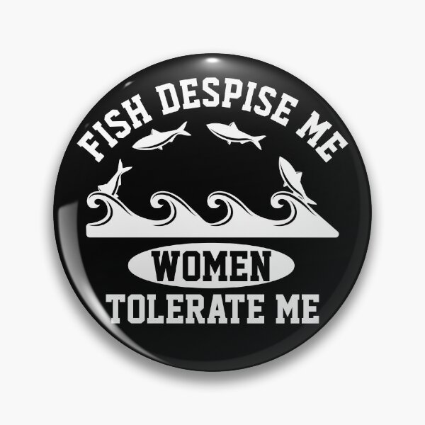 Item preview, Fish Despise Me Women Tolerate Me - Funny  designed and sold by mewsis.