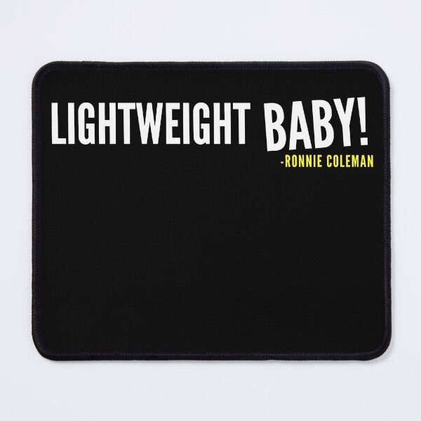 Item preview, LIGHTWEIGHT BABY! -Ronnie Coleman designed and sold by HeavyLiftGift.