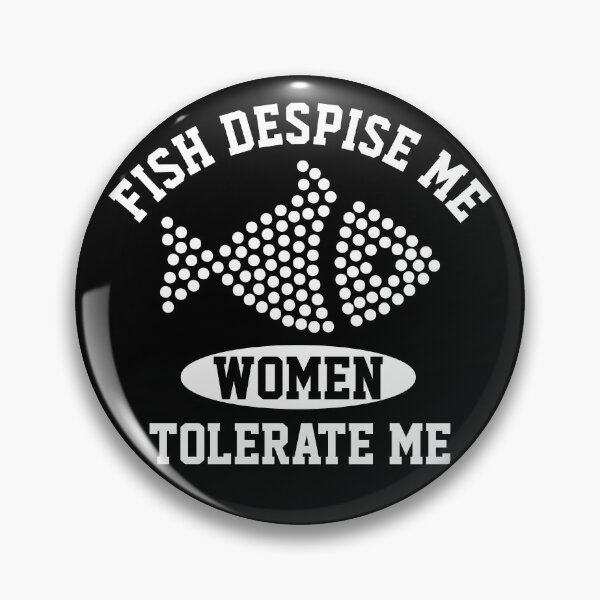 Item preview, Fish Despise Me Women Tolerate Me - Funny Fishing designed and sold by mewsis.