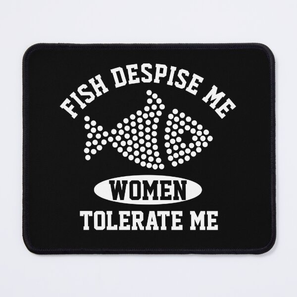Item preview, Fish Despise Me Women Tolerate Me - Funny Fishing designed and sold by mewsis.