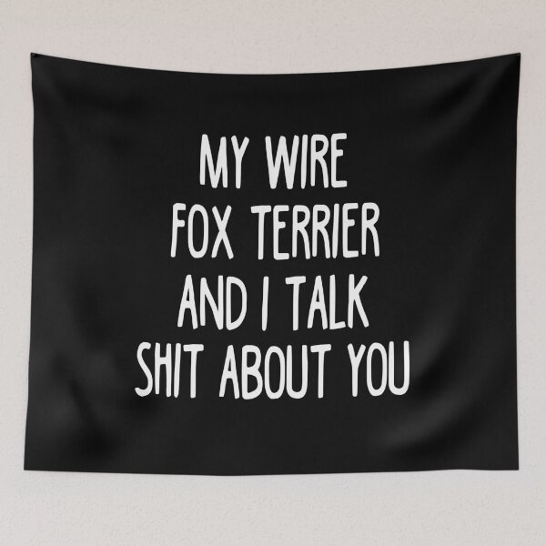Item preview, I Work Hard So My Wire Fox Terrier Can Have A Better Life designed and sold by clickmostro.