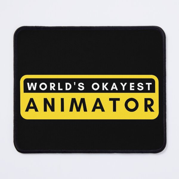 Item preview, World's Okayest animator - Animation - Funny Animator designed and sold by TheWrightLife.