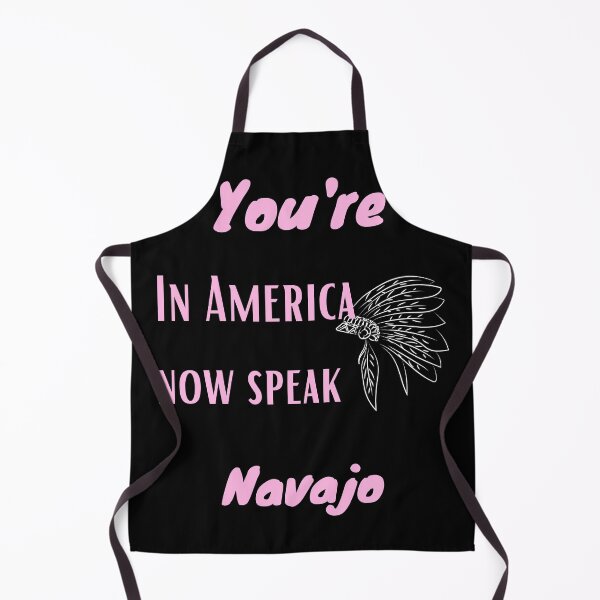 Item preview, You're in america now speak navajo designed and sold by Mo2mo.