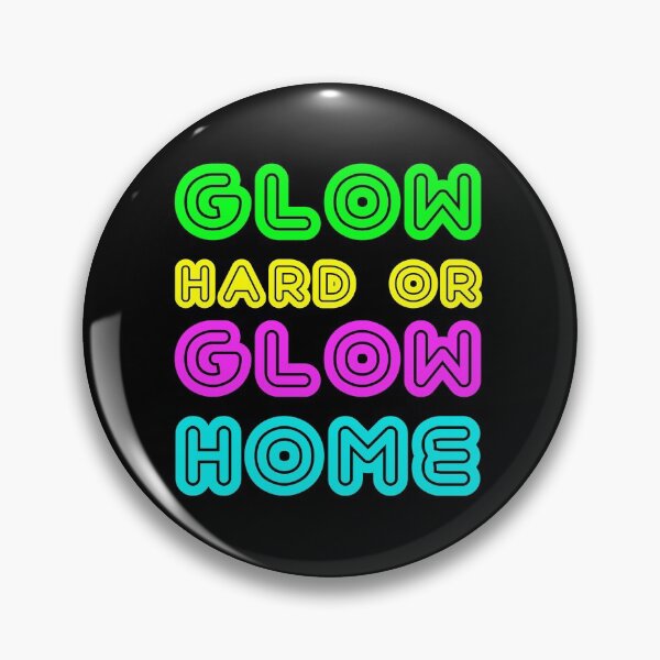 Item preview, Glow Hard or Glow Home Funny Birthday Party design designed and sold by TopRatedDesigns.