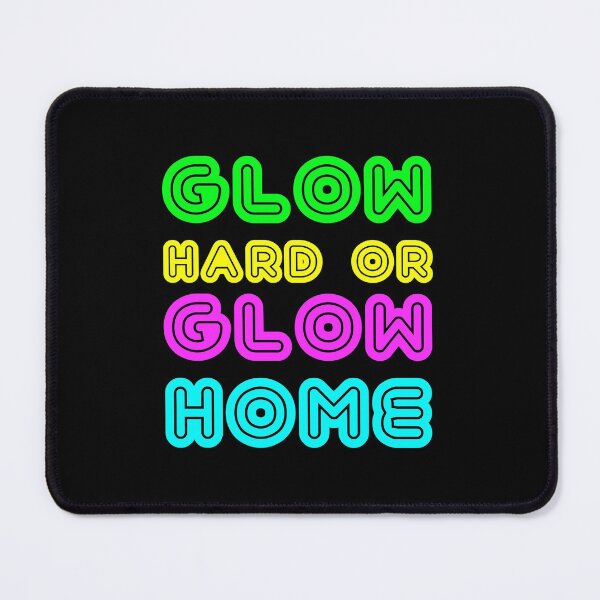 Item preview, Glow Hard or Glow Home Funny Birthday Party design designed and sold by TopRatedDesigns.