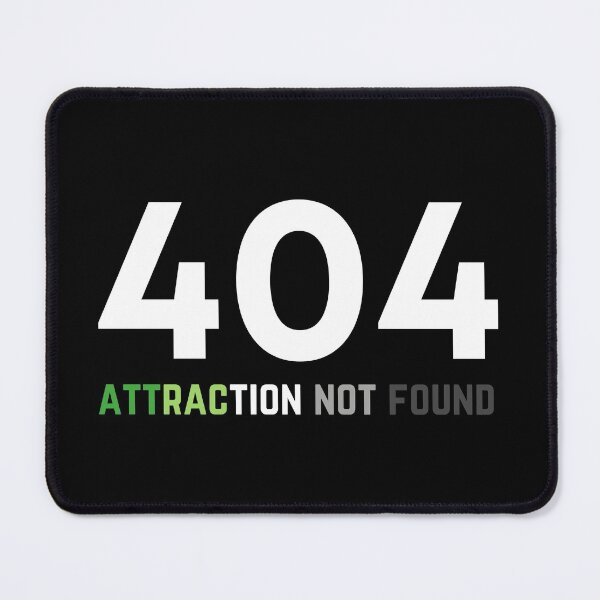 Item preview, 404 Aro Attraction Not Found. Aromantic Pride designed and sold by Subtle Pride Shop.