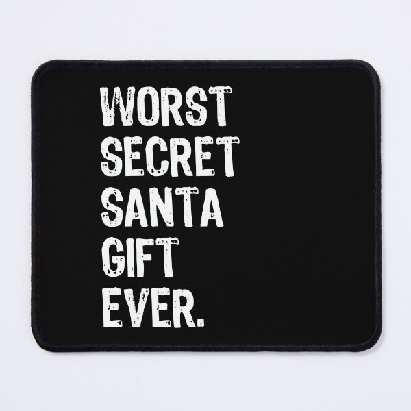 Item preview, Worst Secret Santa Gift Ever - Funny Christmas design designed and sold by TopRatedDesigns.