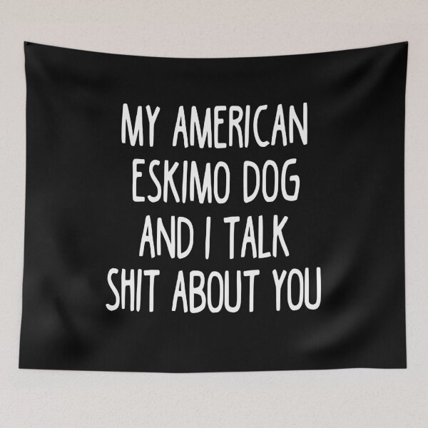 Item preview, I Work Hard So My American Eskimo Dog Can Have A Better Life designed and sold by clickmostro.