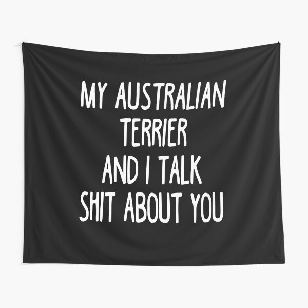 Item preview, I Work Hard So My Australian Terrier Can Have A Better Life designed and sold by clickmostro.