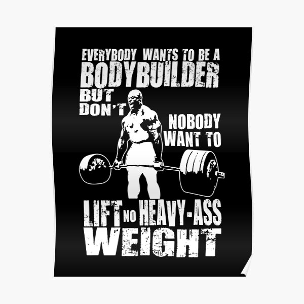 Jeder will ein Bodybuilder sein Ronnie Coleman Kreuzheben 52 Poster