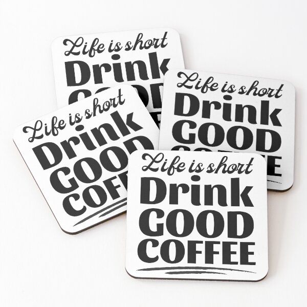 Item preview, Life Is Short Drink Good Coffee designed and sold by Coralgb.