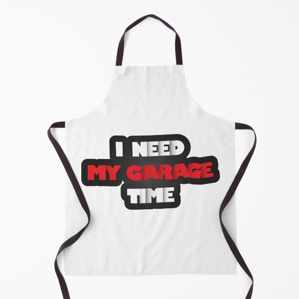 Item preview, I Need My Garage Time designed and sold by VikiQuick.
