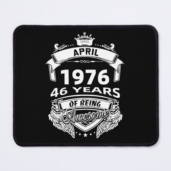 Item preview, Born in April 1976 I am Awesome 46 Years of Being Awesome Birthday Anniversary Gift Idea Holiday Fun Party Premium Apparel Funny Xmas designed and sold by DesignByHeartUK.