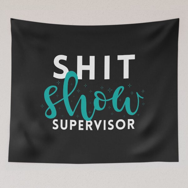 Item preview, Shit Show Supervisor designed and sold by KlaraMacinka.