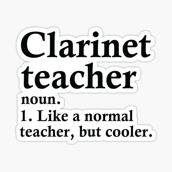 Artikel-Vorschau von Clarinet Teacher Definition, designt und verkauft von woodesigner.