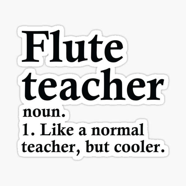 Item preview, Flute Teacher Definition designed and sold by woodesigner.