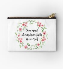 You must always have faith in yourself Studio Pouch