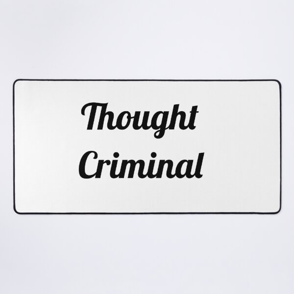 Item preview, Thought Criminal, Free Thinking  designed and sold by asharpriest.