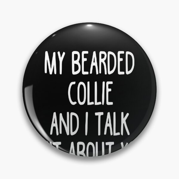 Artikelvorschau, I Work Hard So My Bearded Collie Can Have A Better Life entworfen und verkauft von clickmostro.