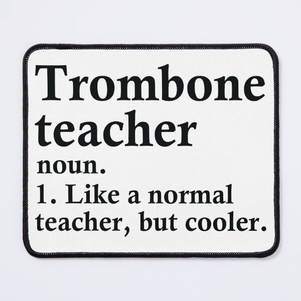 Item preview, Trombone Teacher Definition designed and sold by woodesigner.