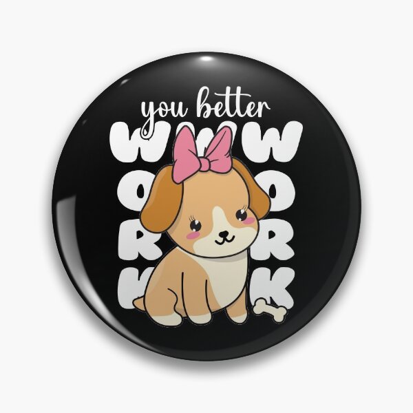 Item preview, (You Better) Work B!tch designed and sold by Happy Puppy Print On Demand.