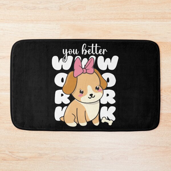 Item preview, (You Better) Work B!tch designed and sold by Happy Puppy Print On Demand.