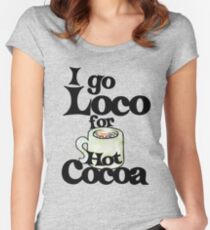 I go loco for hot cocoa Women's Fitted Scoop T-Shirt
