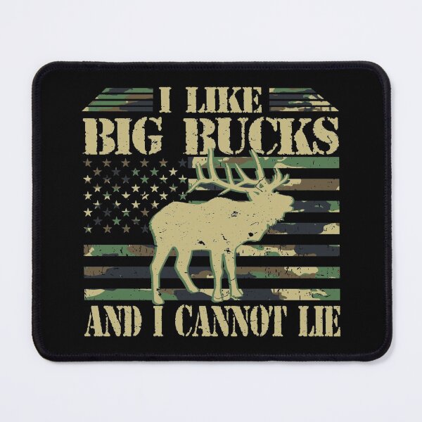 Item preview, I Like Big Bucks and I Cannot Lie Camouflage Deer Hunting designed and sold by GraphifyArt.