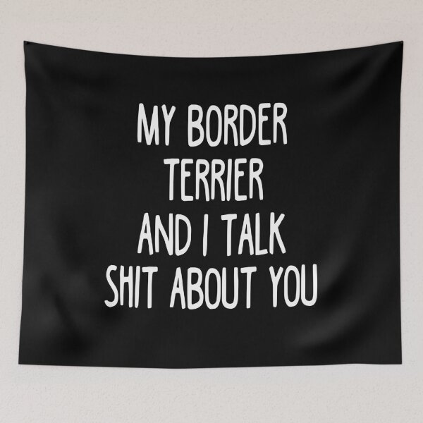 Item preview, I Work Hard So My Border Terrier Can Have A Better Life designed and sold by clickmostro.