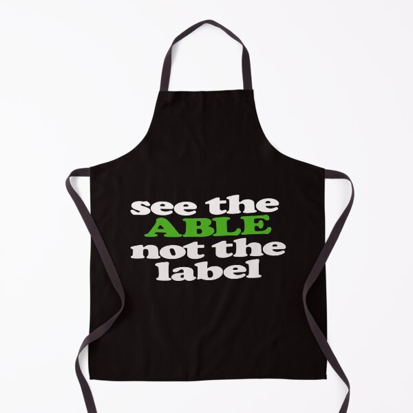 Item preview, SEE THE ABLE NOT THE LABEL designed and sold by justplainwords.