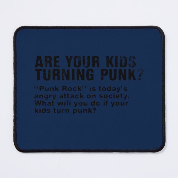 Item preview, ARE YOUR KIDS TURNING PUNK   designed and sold by JohnsonGraham.