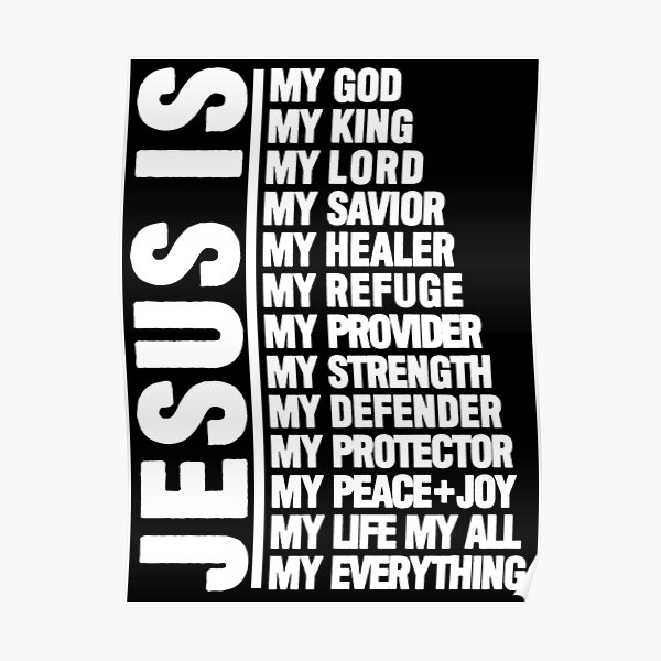 Jesus Is My God Poster For Sale By Plushism Redbubble