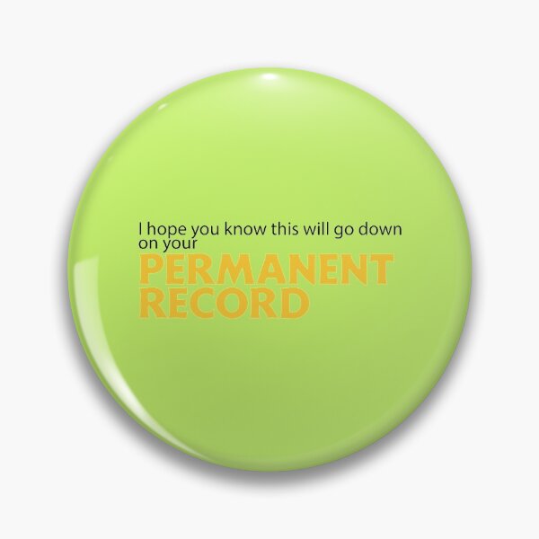 Item preview, I hope you know this will go down on your Permanent Record (black)   designed and sold by JohnsonGraham.
