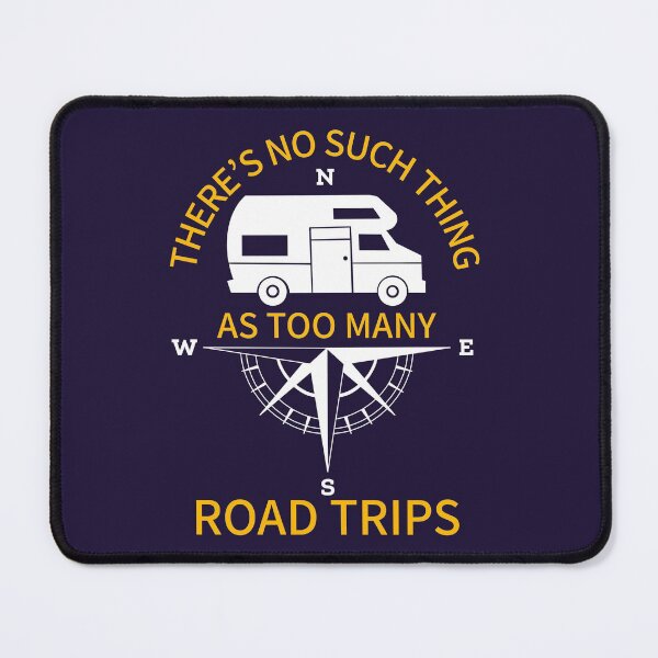 Item preview, there's no such thing as too many roadtrips designed and sold by champagnemoment.