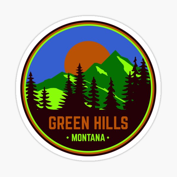 "Green Hills Montana" Sticker for Sale by DeadRight Redbubble