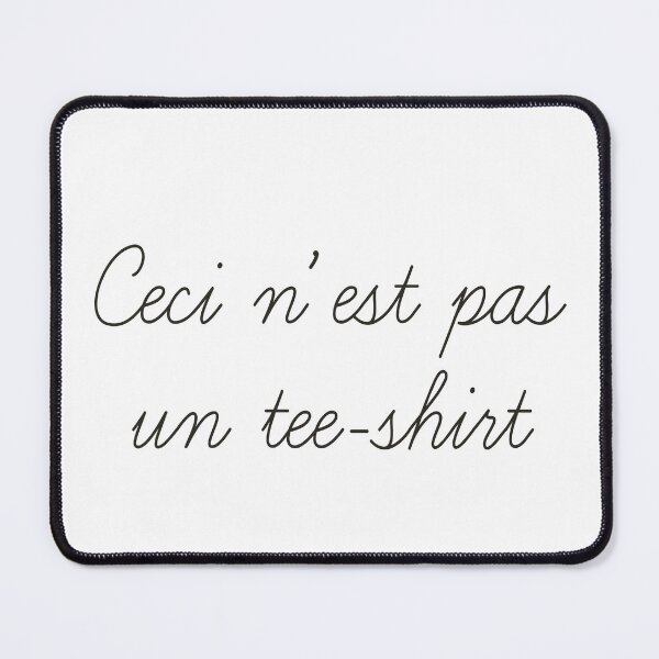 Item preview, Magritte quote surrealist art style funny text. Ceci n'est pas un t shirt designed and sold by cinemadnesshirt.