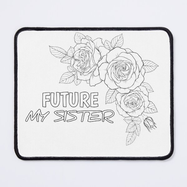 Item preview, Future my sis shirt designed and sold by Ayoublab.