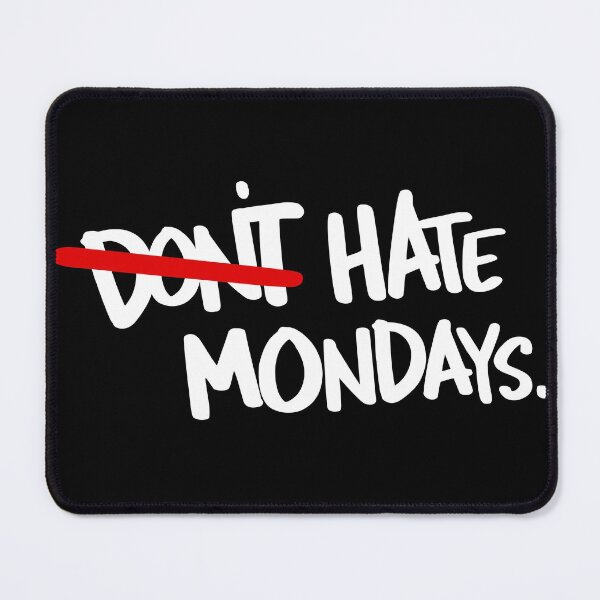 Item preview, Don't hate Mondays writers style funny joke designed and sold by cinemadnesshirt.