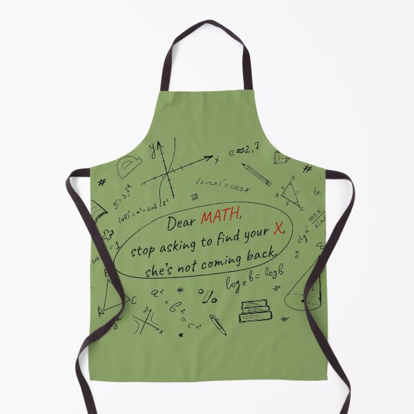 Item preview, Funny math. Dear MATH, stop asking to find your X, she’s not coming back designed and sold by IriArt-Designs.