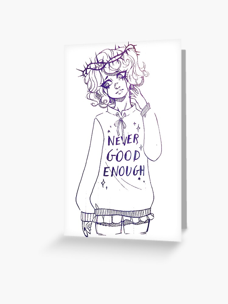 Never Good Enough Greeting Card By Funbun Redbubble