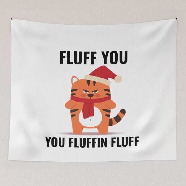 Item preview, Fluff you Fluffin Fluff - Funny Cat Christmas designed and sold by jonrdesign.