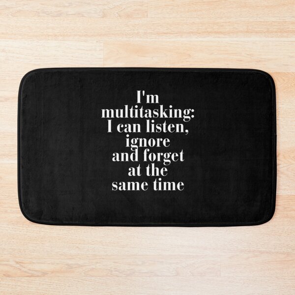 Item preview, I'm multitasking - II designed and sold by BlackLineWhite.