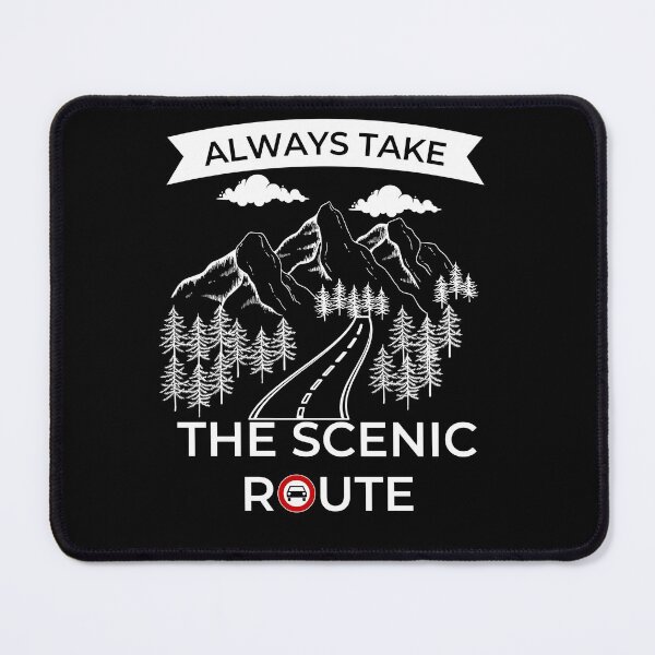 Item preview, Always Take The Scenic Route designed and sold by Purplerain457.