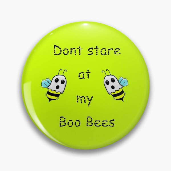 Item preview, Do not stare at my Boo Bees designed and sold by HeavyBurden.