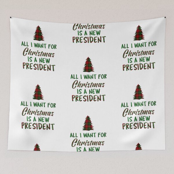 Item preview, All I Want For Christmas Is A New President designed and sold by ProArtzilla.