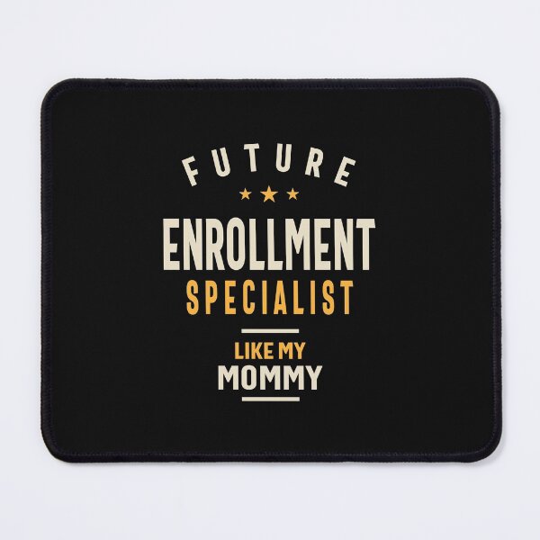 Item preview, Future Enrollment Specialist Like My Mommy designed and sold by cidolopez.