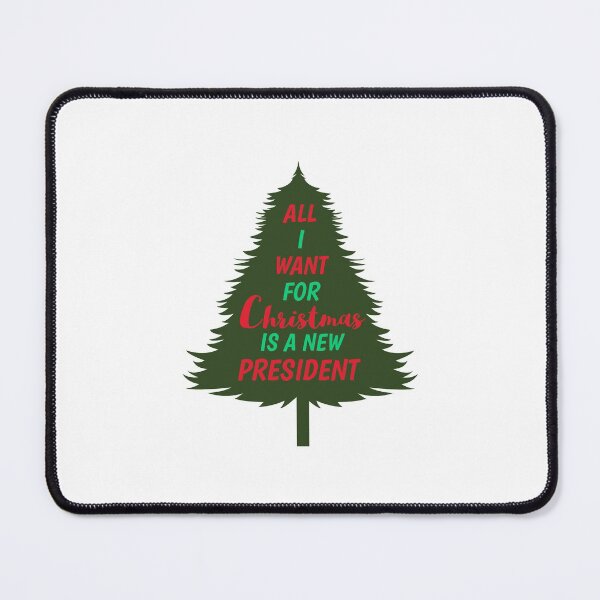 Item preview, All I Want For Christmas Is A New President designed and sold by ProArtzilla.