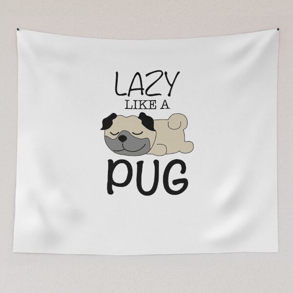 Item preview, Lazy Like a Pug Dog designed and sold by \\ PacketSwag  //.