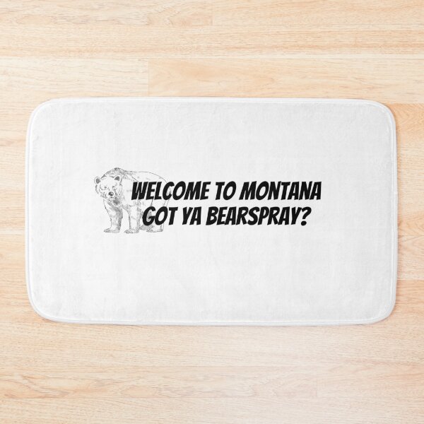 Item preview, Welcome to Montana. Gota ya Bearspray? designed and sold by NextStopMT.