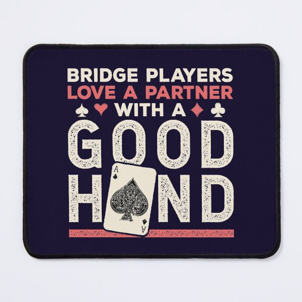 Item preview, Bridge Players Love a Partner with a Good Hand designed and sold by jaygo.